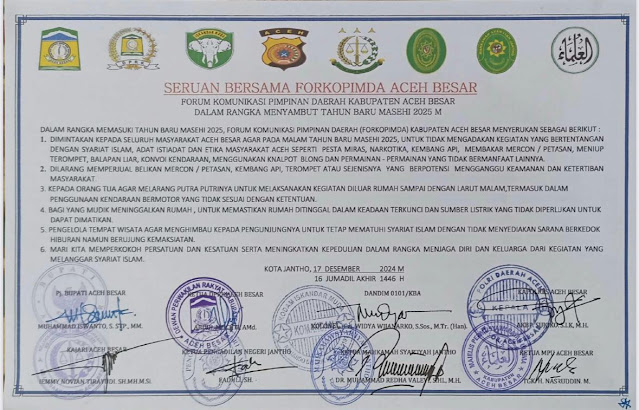 Seruan Bersama Forkopimda Aceh Besar yang melarang perayaan malam Tahun Baru Masehi 2025, diteken oleh sejumlah pimpinan daerah sebagai upaya menegakkan Syariat Islam dan menjaga kondusivitas wilayah